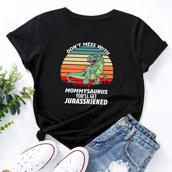 Nu te pune cu Mamasaurus Veți Obține Jurasskicked Tricou Tricouri pentru Femei Amuzant Mama Graphic Tee de Vara Tricouri de Ziua Mamei de Sus